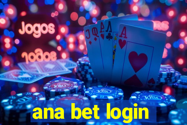 ana bet login